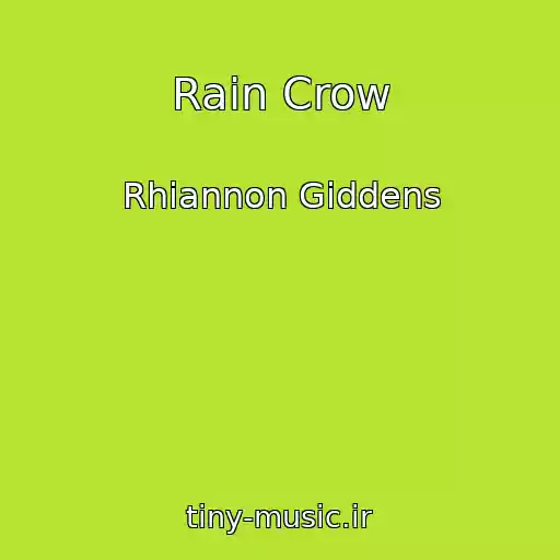 کاور آهنگ Rain Crow از Rhiannon Giddens
