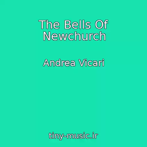 کاور آهنگ The Bells Of Newchurch از Andrea Vicari