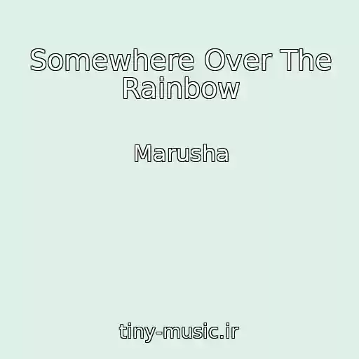 کاور آهنگ Somewhere Over The Rainbow از Marusha