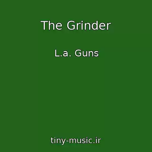 کاور آهنگ The Grinder از L.a. Guns
