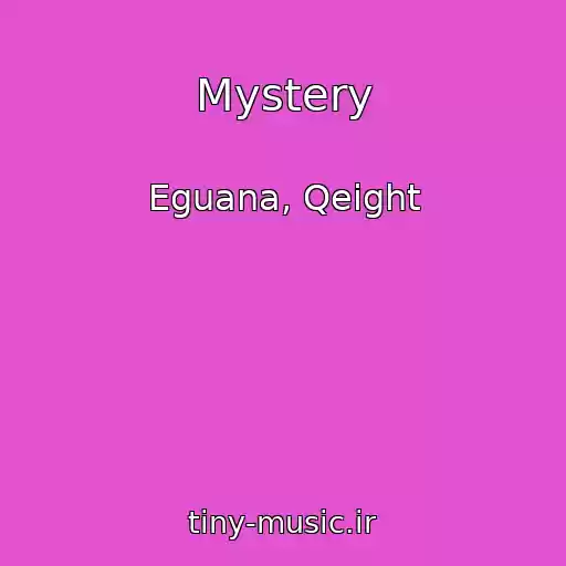 کاور آهنگ Mystery از Eguana, Qeight