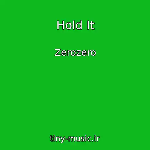 کاور آهنگ Hold It از Zerozero