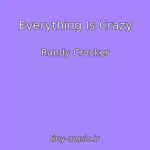 کاور آهنگ Everything Is Crazy از Randy Crocker