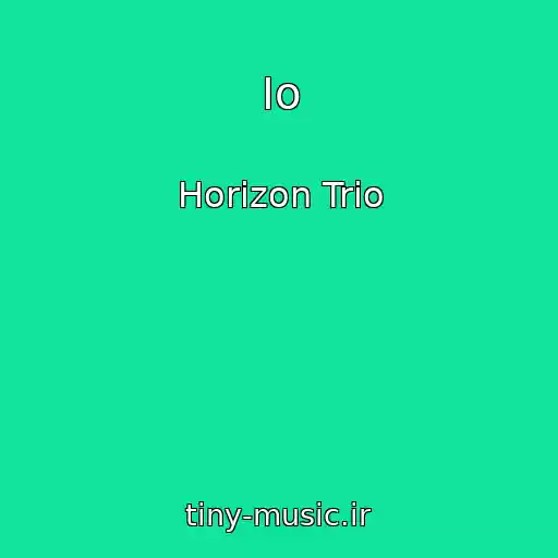 کاور آهنگ Io از Horizon Trio