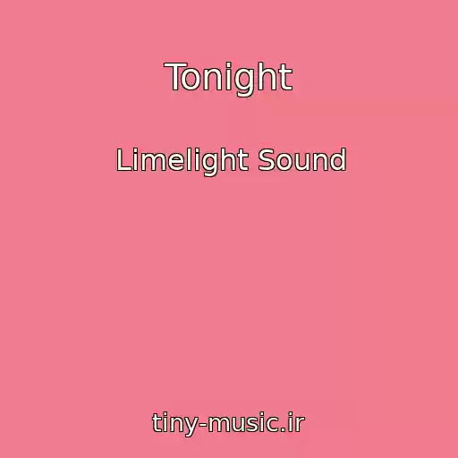 کاور آهنگ Tonight از Limelight Sound