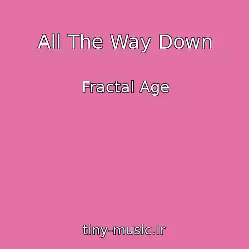 کاور آهنگ All The Way Down از Fractal Age