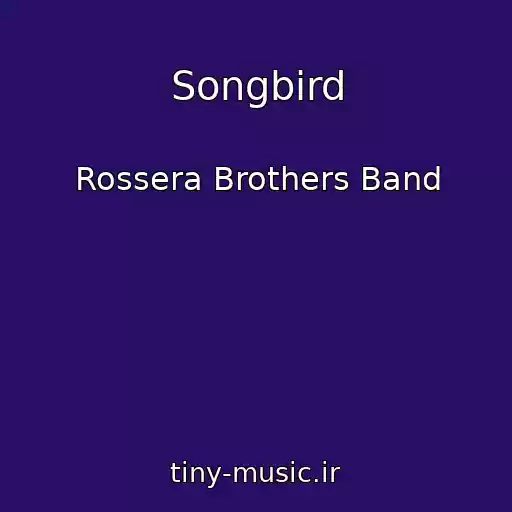 کاور آهنگ Songbird از Rossera Brothers Band