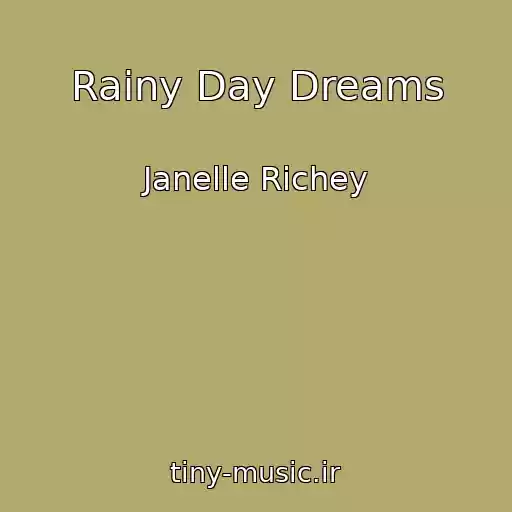 کاور آهنگ Rainy Day Dreams از Janelle Richey