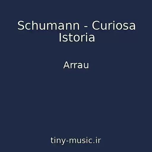کاور آهنگ Schumann - Curiosa Istoria از Arrau