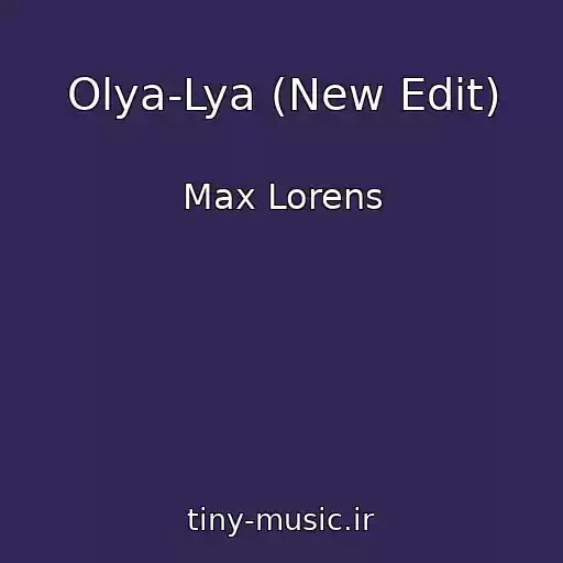 کاور آهنگ Olya-Lya (New Edit) از Max Lorens