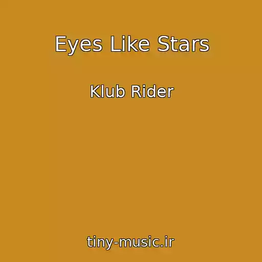 کاور آهنگ Eyes Like Stars از Klub Rider
