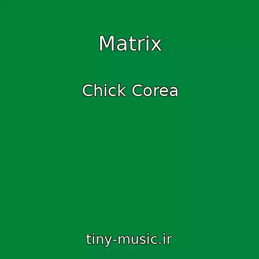 کاور آهنگ Matrix از Chick Corea