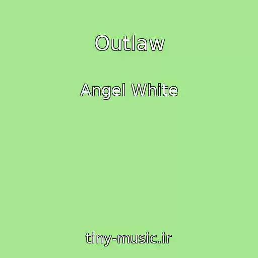 کاور آهنگ Outlaw از Angel White
