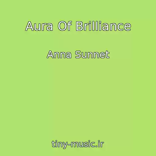 کاور آهنگ Aura Of Brilliance از Anna Sunnet