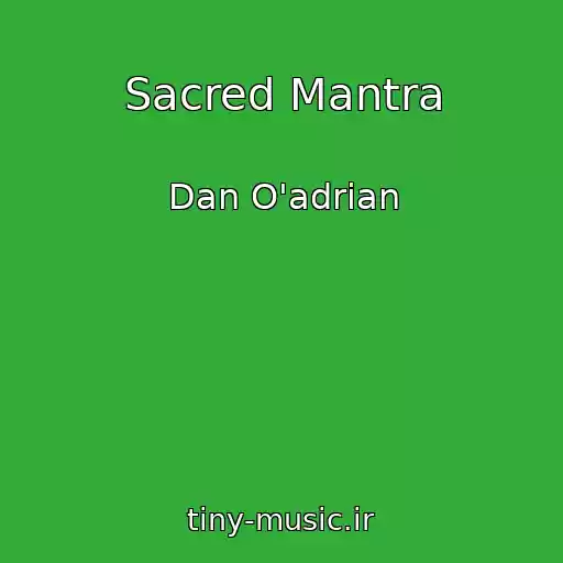 کاور آهنگ Sacred Mantra از Dan O'adrian