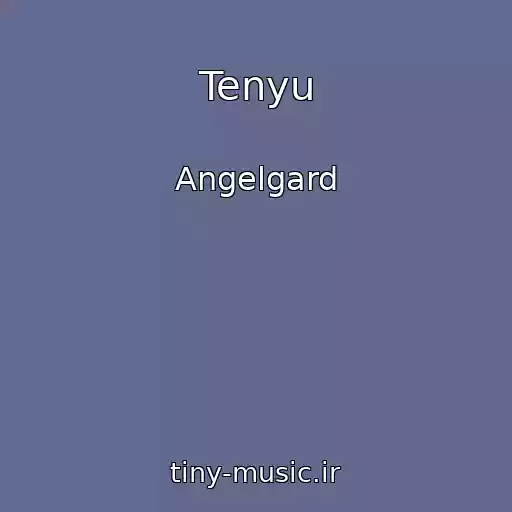 کاور آهنگ Tenyu از Angelgard