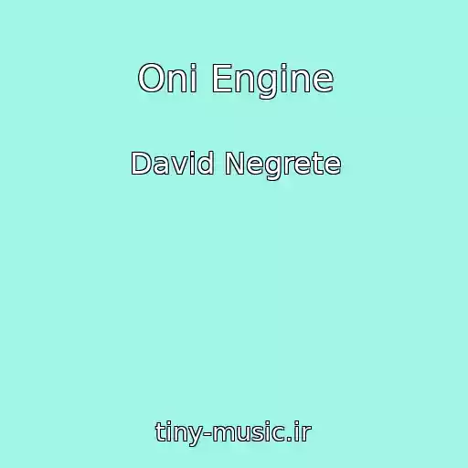 کاور آهنگ Oni Engine از David Negrete