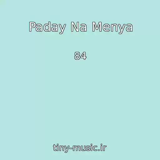 کاور آهنگ Paday Na Menya از 84