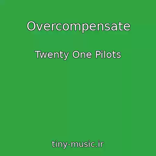 کاور آهنگ Overcompensate از Twenty One Pilots