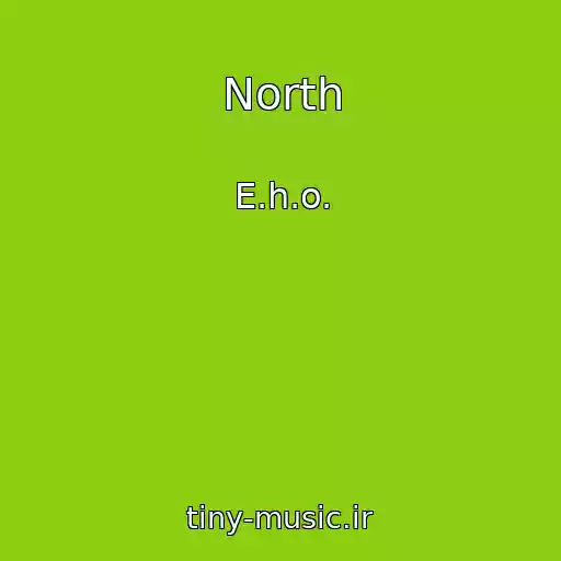 کاور آهنگ North از E.h.o.
