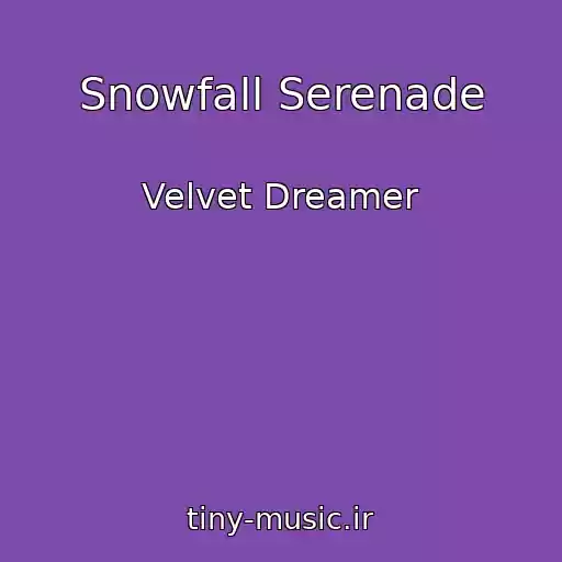 کاور آهنگ Snowfall Serenade از Velvet Dreamer