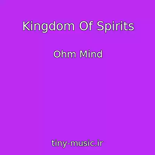 کاور آهنگ Kingdom Of Spirits از Ohm Mind