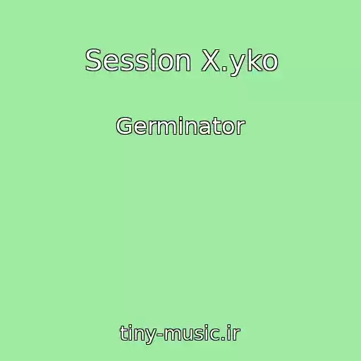 کاور آهنگ Session X.yko از Germinator
