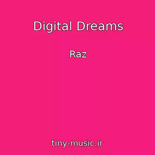 کاور آهنگ Digital Dreams از Raz