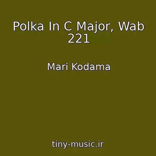کاور آهنگ Polka In C Major, Wab 221 از Mari Kodama