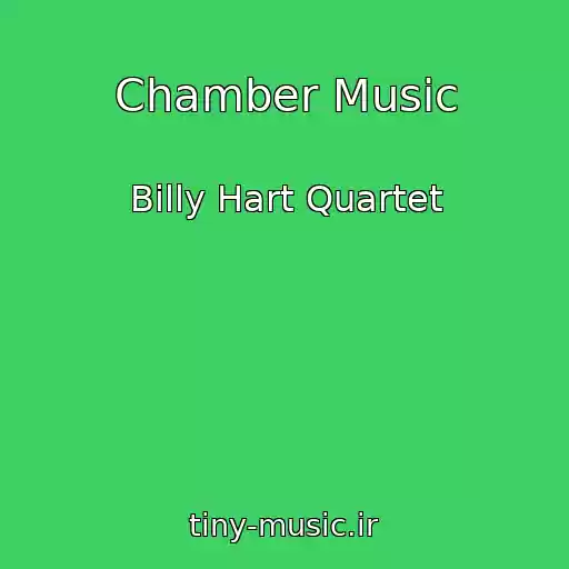 کاور آهنگ Chamber Music از Billy Hart Quartet