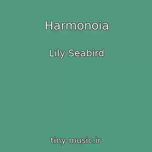 کاور آهنگ Harmonoia از Lily Seabird