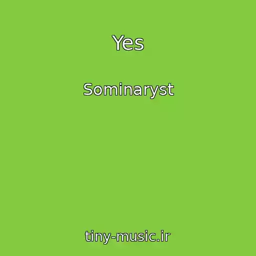 کاور آهنگ Yes از Sominaryst