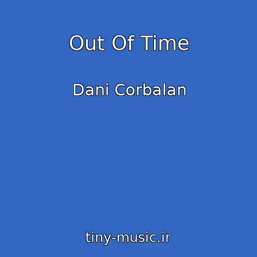 کاور آهنگ Out Of Time از Dani Corbalan