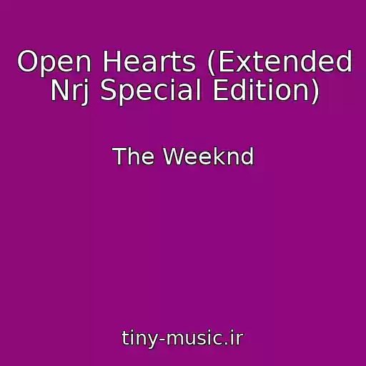 کاور آهنگ Open Hearts (Extended Nrj Special Edition) از The Weeknd
