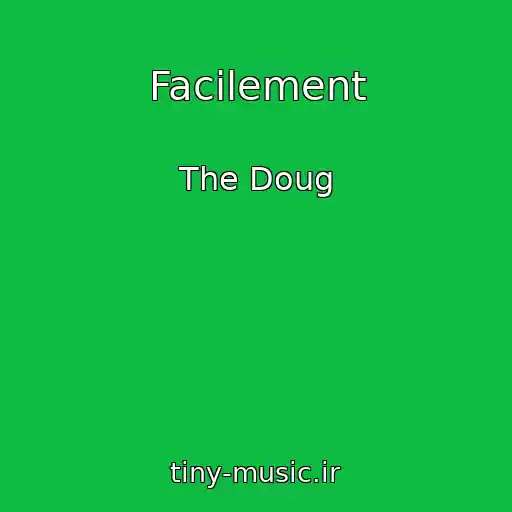 کاور آهنگ Facilement از The Doug