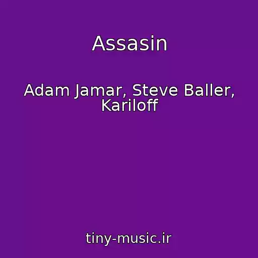 کاور آهنگ Assasin از Adam Jamar, Steve Baller, Kariloff