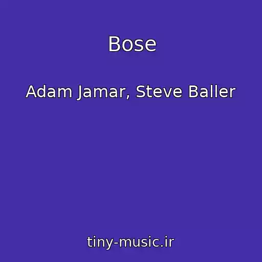 کاور آهنگ Bose از Adam Jamar, Steve Baller