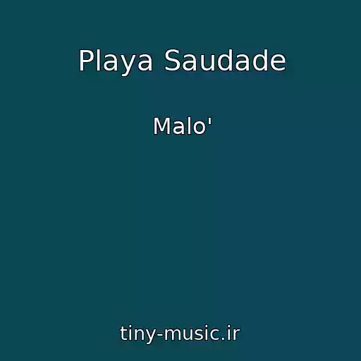 کاور آهنگ Playa Saudade از Malo'