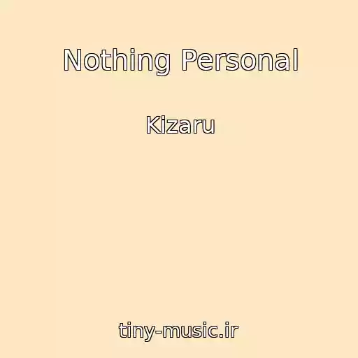 کاور آهنگ Nothing Personal از Kizaru