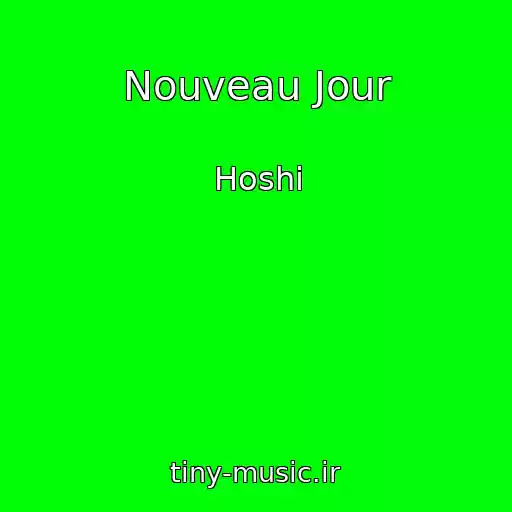 کاور آهنگ Nouveau Jour از Hoshi