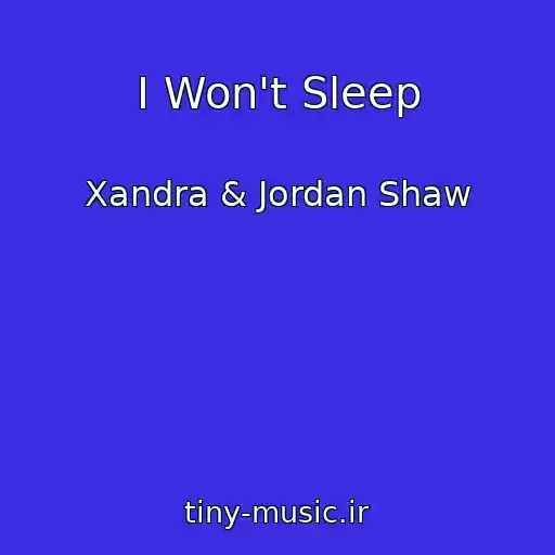 کاور آهنگ I Won't Sleep از Xandra & Jordan Shaw