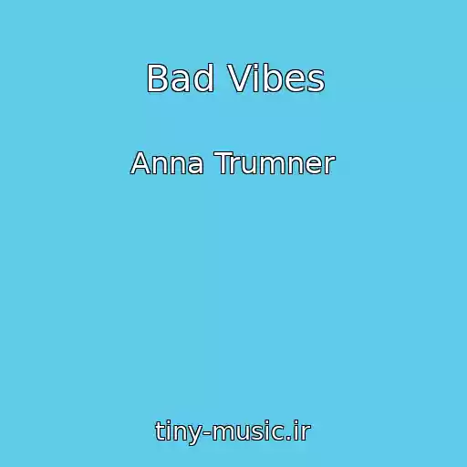 کاور آهنگ Bad Vibes از Anna Trumner