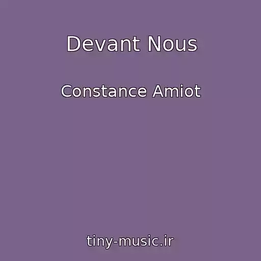 کاور آهنگ Devant Nous از Constance Amiot