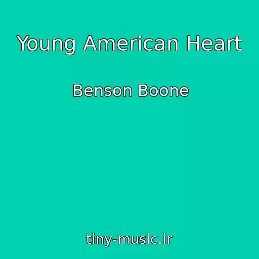 کاور آهنگ Young American Heart از Benson Boone