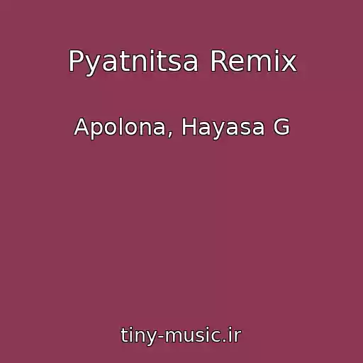 کاور آهنگ Pyatnitsa Remix از Apolona, Hayasa G