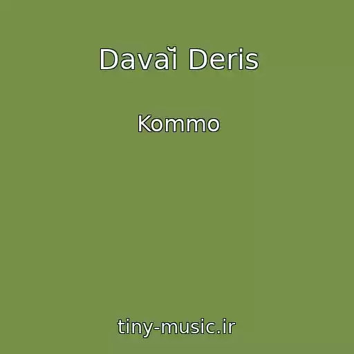 کاور آهنگ Davaĭ Deris از Kommo