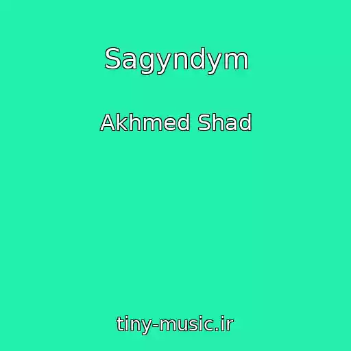 کاور آهنگ Sagyndym از Akhmed Shad
