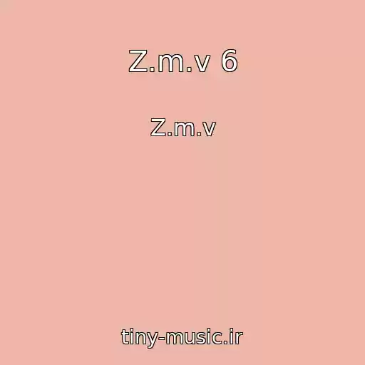 کاور آهنگ Z.m.v 6 از Z.m.v