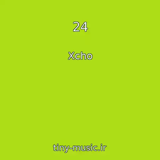 کاور آهنگ 24 از Xcho