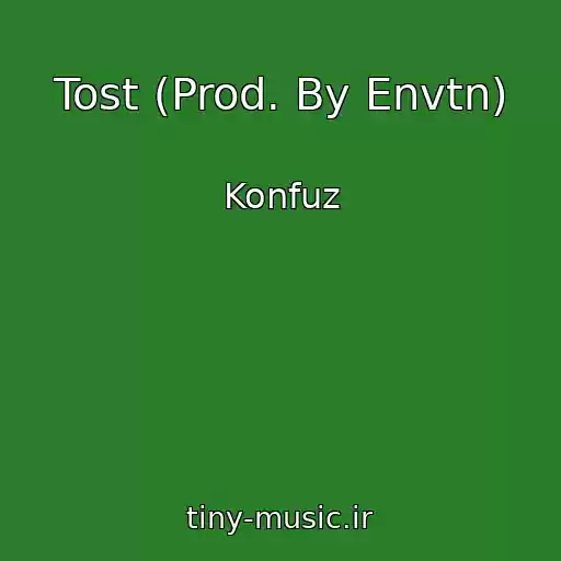 کاور آهنگ Tost (Prod. By Envtn) از Konfuz